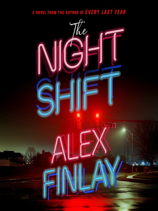 Title details for The Night Shift by Alex Finlay - Available